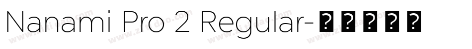 Nanami Pro 2 Regular字体转换